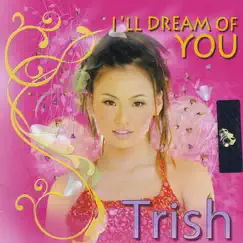 I'll Dream Of You by Trish Trang album reviews, ratings, credits