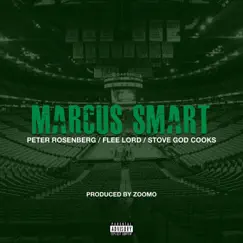 Marcus Smart - Single by Peter Rosenberg, Stove God Cooks & Flee Lord album reviews, ratings, credits