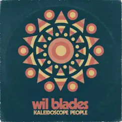 Kaleidoscope People - EP by Wil Blades album reviews, ratings, credits