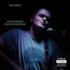 Strawberry Fields Forever (Live) - Single by Ben Reel album reviews, ratings, credits