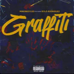 Graffiti (feat. Rylo Rodriguez) - Single by Minorkeyleo album reviews, ratings, credits