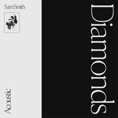 Diamonds (Acoustic) - Single by Sam Smith album reviews, ratings, credits