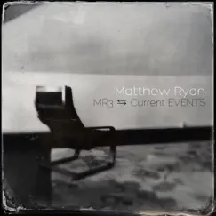 Current Events by Matthew Ryan album reviews, ratings, credits