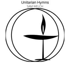 Unitarian Hymns by Sam Welch album reviews, ratings, credits