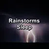 Rainstorms Sleep album lyrics, reviews, download