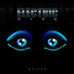 Electric Eyes - Single by Aviceo album reviews, ratings, credits