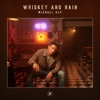 Whiskey And Rain by Michael Ray song lyrics