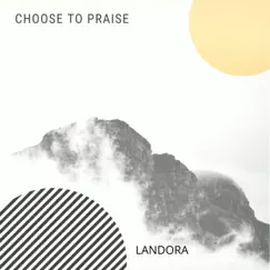 Choose to Praise - Single by Janine album reviews, ratings, credits