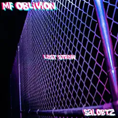 Last Straw (feat. Salobtz) - Single by MF Oblivion album reviews, ratings, credits