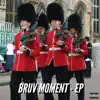 Bruv Moment - EP album lyrics, reviews, download