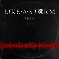Iris - Single by Like a Storm album reviews, ratings, credits