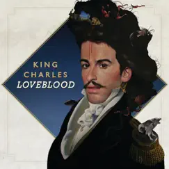 Loveblood by King Charles album reviews, ratings, credits