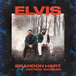 Elvis - Single (feat. Patrick Gavigan) - Single by Brandon Hart album reviews, ratings, credits