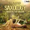 Saxology (Breathe the Groove) - Single album lyrics, reviews, download
