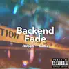 Backend Fade (feat. Alizae A) - Single album lyrics, reviews, download