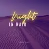 Night in Kair - Single album lyrics, reviews, download