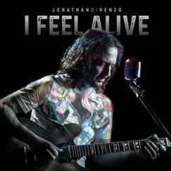 I Feel Alive - Single by Jonathan Di Renzo album reviews, ratings, credits