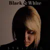 Black and White (Stripped) - Single album lyrics, reviews, download