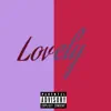 Lovely album lyrics, reviews, download