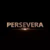 Persevera - Single album lyrics, reviews, download