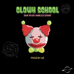 Clown School by Shem Taylor & Nameless Servant album reviews, ratings, credits