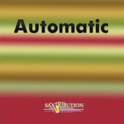 Automatic - Single by Saxtribution album reviews, ratings, credits