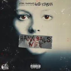 Hannibal's Wife (feat. Hus KingPin) - Single by Str8 Bangaz album reviews, ratings, credits