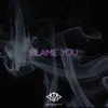 Blame You (Instrumental) - Single album lyrics, reviews, download