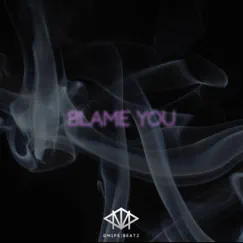 Blame You (Instrumental) - Single by Dmipe Beatz album reviews, ratings, credits