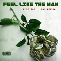 Feel Like the Man (feat. Zay Depina) Song Lyrics
