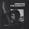 Arrested for Audacity - Single album lyrics, reviews, download