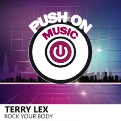 Rock Your Body - Single by Terry Lex album reviews, ratings, credits