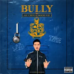 Bully (feat. Jay Critch) - Single by Tony Seltzer & A. Lau album reviews, ratings, credits