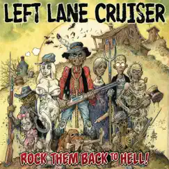 Rock Them Back to Hell! by Left Lane Cruiser album reviews, ratings, credits