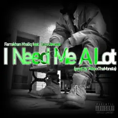 I Need Me a Lot (feat. Tailz Devonci) - Single by Farrakhan Khaliq album reviews, ratings, credits