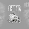 Right Now - Single album lyrics, reviews, download