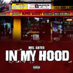 In My Hood - Single by Mel Gates album reviews, ratings, credits