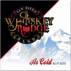 As Cold as It Gets - EP by Whiskey Ridge Band album reviews, ratings, credits