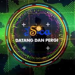 Datang Dan Pergi - Single by D'Soca album reviews, ratings, credits