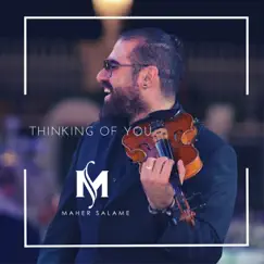 Thinking of You - Single by Maher Salame album reviews, ratings, credits