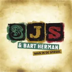 Man In De Spiegel - Single by 3JS & Bart Herman album reviews, ratings, credits