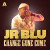 Change Gone Come - Single album lyrics, reviews, download