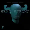 Head Strong - Single album lyrics, reviews, download