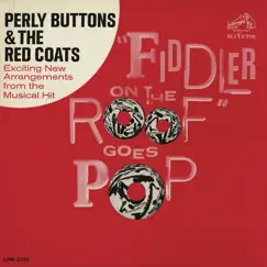 Fiddler On the Roof Goes Pop by Perly Buttons & The Red Coats album reviews, ratings, credits