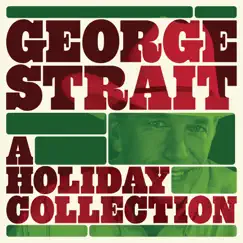 A Holiday Collection by George Strait album reviews, ratings, credits