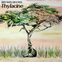 Thylacine - Single by Daniele Baldelli & DJ Rocca album reviews, ratings, credits