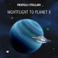 Nightflight to Planet X by Fratelli Stellari album reviews, ratings, credits
