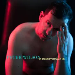 Whenever You Want Me / Surrender EP by Peter Wilson album reviews, ratings, credits