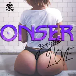 Gangsta Love - Single by Onser album reviews, ratings, credits