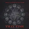 That Time (feat. Lil Fame & M.O.P.) - Single album lyrics, reviews, download